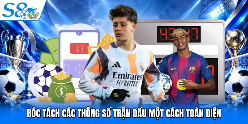 Bóc tách các thông số trận đấu một cách toàn diện