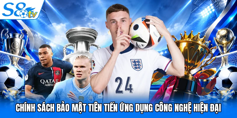 Chính sách bảo mật tiên tiến ứng dụng công nghệ hiện đại