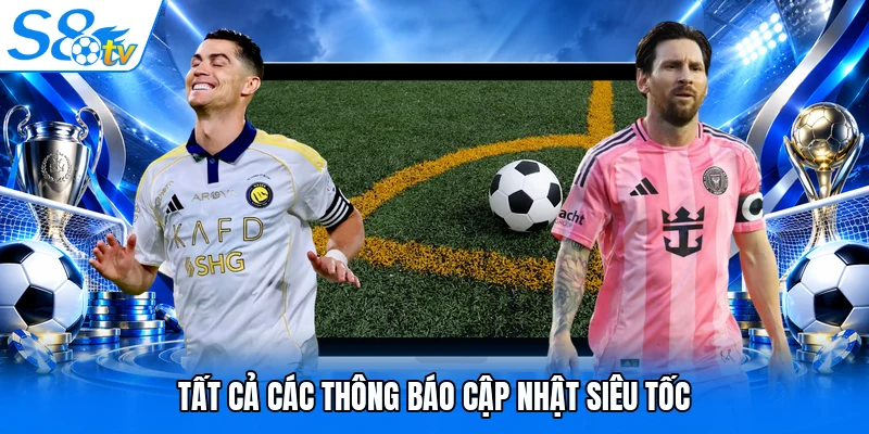 Tất cả các thông báo cập nhật siêu tốc